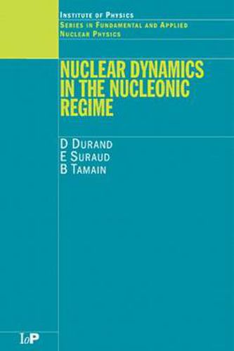 Cover image for Nuclear Dynamics in the Nucleonic Regime