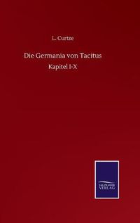 Cover image for Die Germania von Tacitus: Kapitel I-X