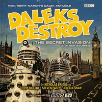 Cover image for Daleks Destroy: The Secret Invasion & Other Stories: From the Worlds of Doctor Who?