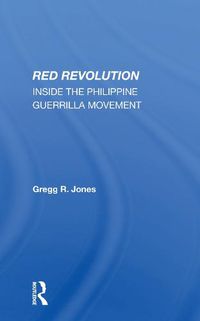 Cover image for Red Revolution: Inside the Philippine Guerrilla Movement