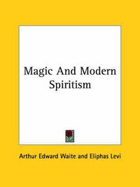 Cover image for Magic and Modern Spiritism