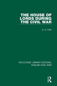 Cover image for The House of Lords During the Civil War