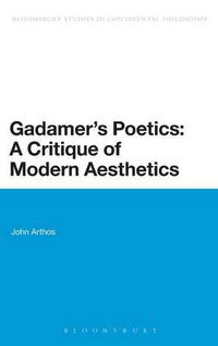 Cover image for Gadamer's Poetics: A Critique of Modern Aesthetics