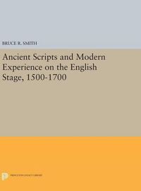 Cover image for Ancient Scripts and Modern Experience on the English Stage, 1500-1700