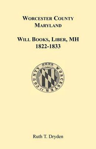 Cover image for Worcester Will Books, Liber MH. 1822-1833