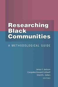 Cover image for Researching Black Communities: A Methodological Guide