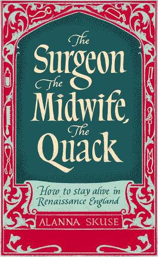 Cover image for The Surgeon, The Midwife, The Quack