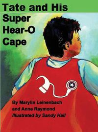Cover image for Tate and His Super Hear-O Cape