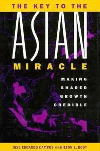 Cover image for The Key to the Asian Miracle: Making Shared Growth Credible