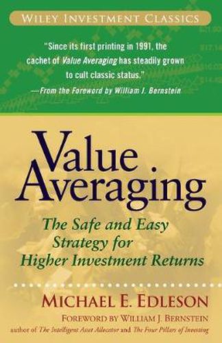 Cover image for Value Averaging: The Safe and Easy Strategy for Higher Investment Returns