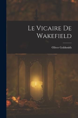 Cover image for Le Vicaire de Wakefield