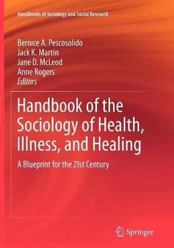 Handbook of the Sociology of Health, Illness, and Healing: A Blueprint for the 21st Century