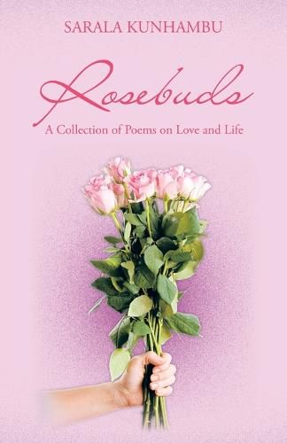 Rosebuds: A Collection of Poems on Love and Life
