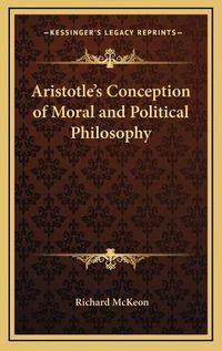 Cover image for Aristotle's Conception of Moral and Political Philosophy