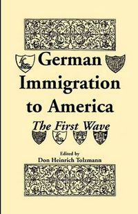 Cover image for German Immigration in America: The First Wave