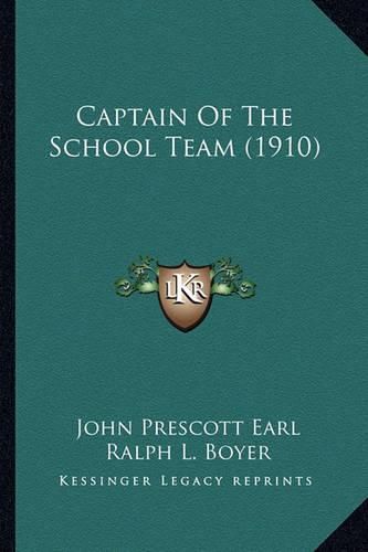 Cover image for Captain of the School Team (1910)