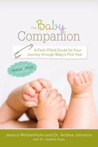 Cover image for The Baby Companion: A Faith-Filled Guide for Your Journey Through Baby's First Year