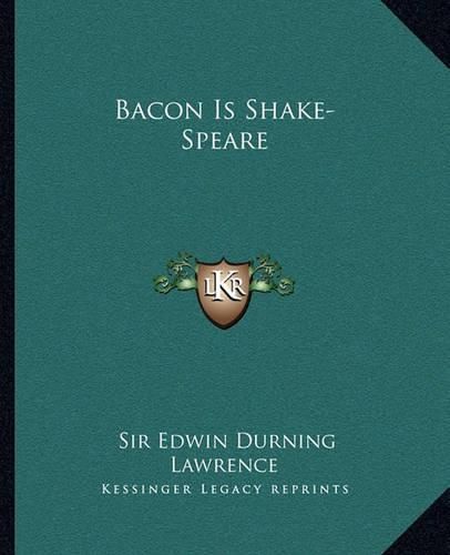 Bacon Is Shake-Speare