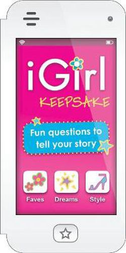 iGirl: Keepsake: Fun Questions to Tell Your Story