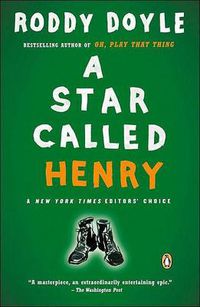 Cover image for A Star Called Henry: A Novel