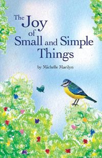 Cover image for The Joy of Small and Simple Things