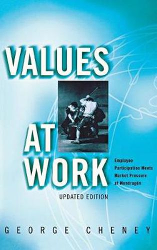 Cover image for Values at Work: Employee Participation Meets Market Pressure at Mondragon
