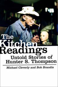Cover image for The Kitchen Readings: Untold Stories of Hunter S. Thompson