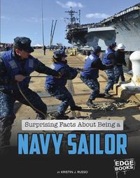 Cover image for Surprising Facts about Being a Navy Sailor