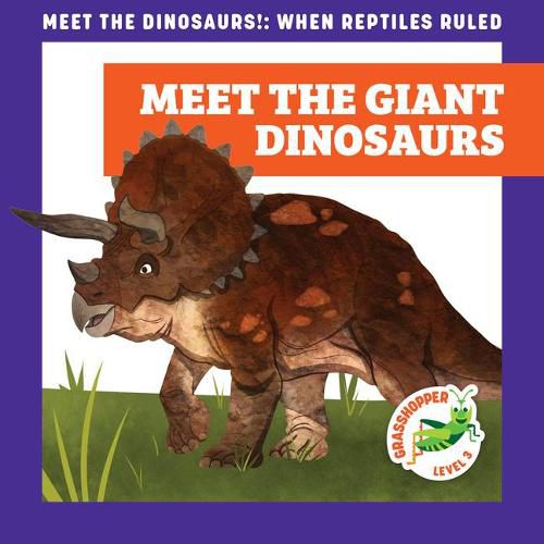 Meet the Giant Dinosaurs