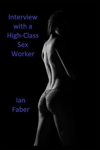 Cover image for Interview with a High-Class Sex Worker