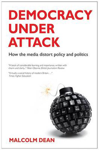 Cover image for Democracy under Attack: How the Media Distort Policy and Politics