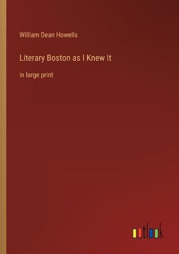 Cover image for Literary Boston as I Knew It