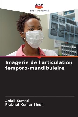 Cover image for Imagerie de l'articulation temporo-mandibulaire