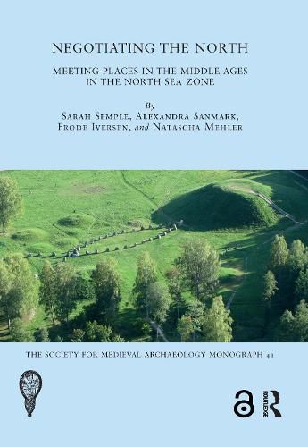 Cover image for Negotiating the North: Meeting-Places in the Middle Ages in the North Sea Zone