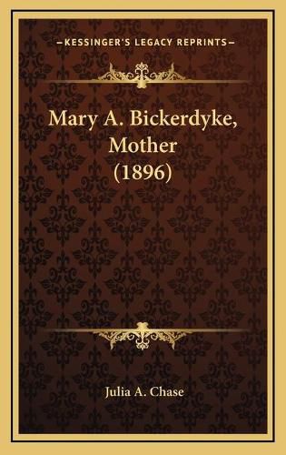 Mary A. Bickerdyke, Mother (1896)