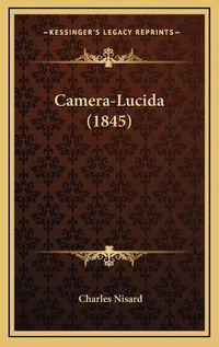 Cover image for Camera-Lucida (1845)