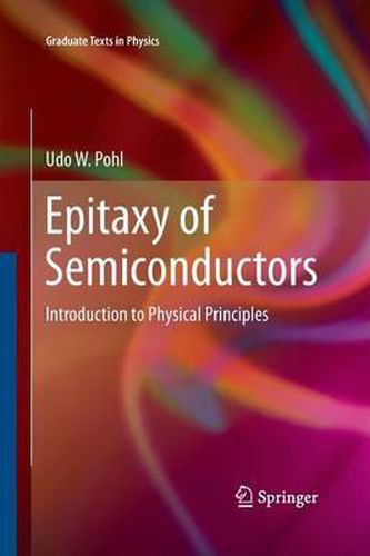 Cover image for Epitaxy of Semiconductors: Introduction to Physical Principles