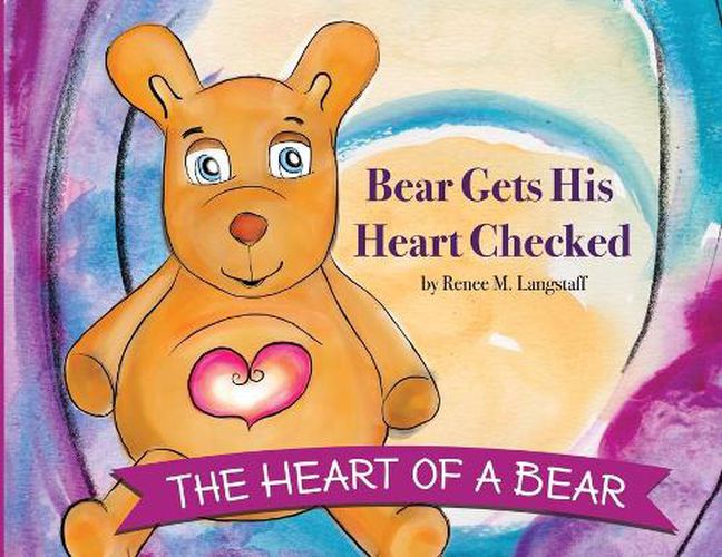 Cover image for The Heart of A Bear: Bear Gets His Heart Checked