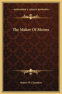 Cover image for The Maker of Moons