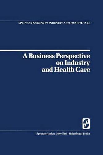 Cover image for A Business Perspective on Industry and Health Care