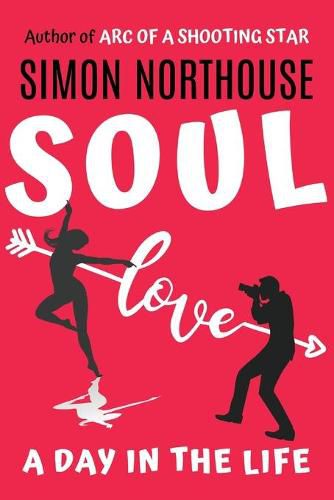 Cover image for Soul Love: A Day In The Life