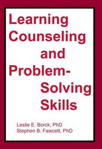 Cover image for Learning Counseling and Problem-Solving Skills