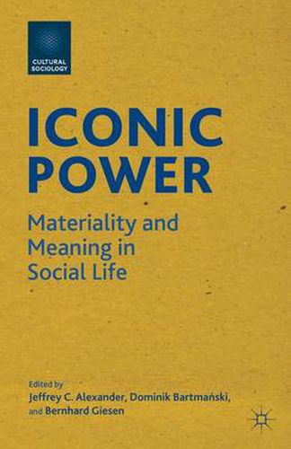 Cover image for Iconic Power: Materiality and Meaning in Social Life