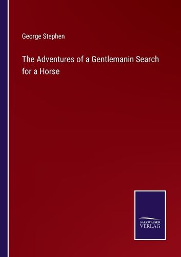 Cover image for The Adventures of a Gentlemanin Search for a Horse