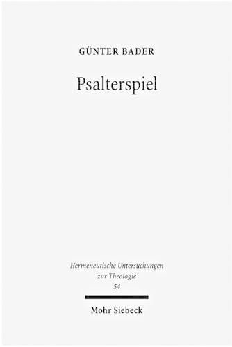 Psalterspiel: Skizze einer Theologie des Psalters