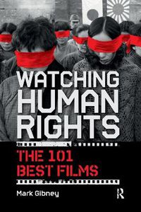 Cover image for Watching Human Rights: The 101 Best Films