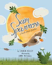 Cover image for Sam Sparrow: A Book About Families