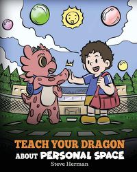 Cover image for Teach Your Dragon About Personal Space