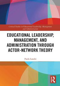 Cover image for Educational Leadership, Management, and Administration through Actor-Network Theory