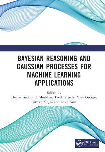 Cover image for Bayesian Reasoning and Gaussian Processes for Machine Learning Applications